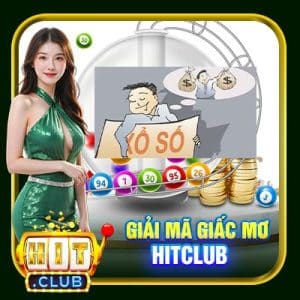 Giải Mã Giấc Mơ Hitclub | Tín Hiệu Báo Trước Phát Tài Ở Tương Lai