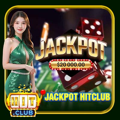 Jackpot Hitclub | Cơ Hội Đổi Đời Chỉ Với Một Lần Quay Duy Nhất