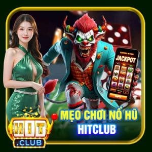 Mẹo Chơi Nổ Hũ Hiclub | Nắm Giữ Chìa Khóa Vàng Mở Ra Thắng Lớn